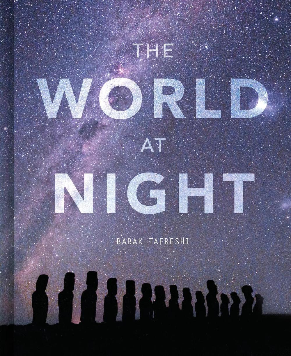 The World at Night by Babak Tafreshi - ISBN: 9780711278493
