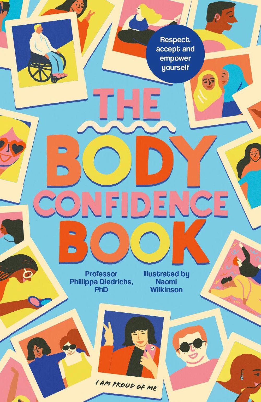 The Body Confidence Book by Phillippa Diedrichs - ISBN: 9780711279056