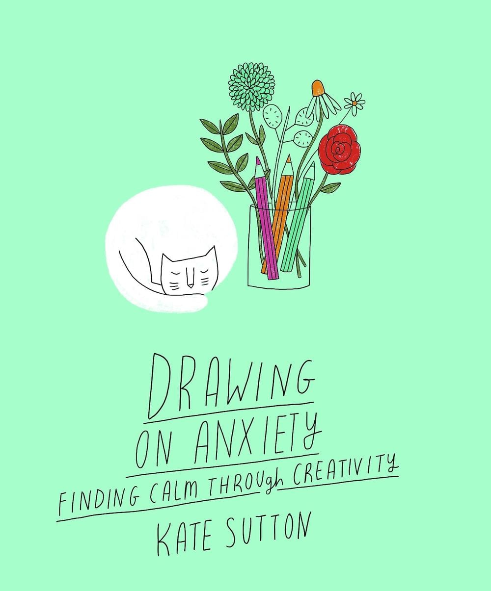 Drawing On Anxiety by Kate Sutton - ISBN: 9780711279360