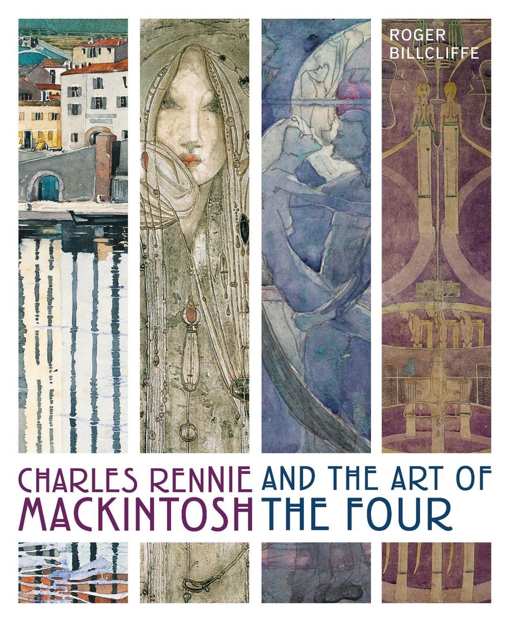 Charles Rennie Mackintosh and the Art of the Four by Roger Billcliffe - ISBN: 9780711279988