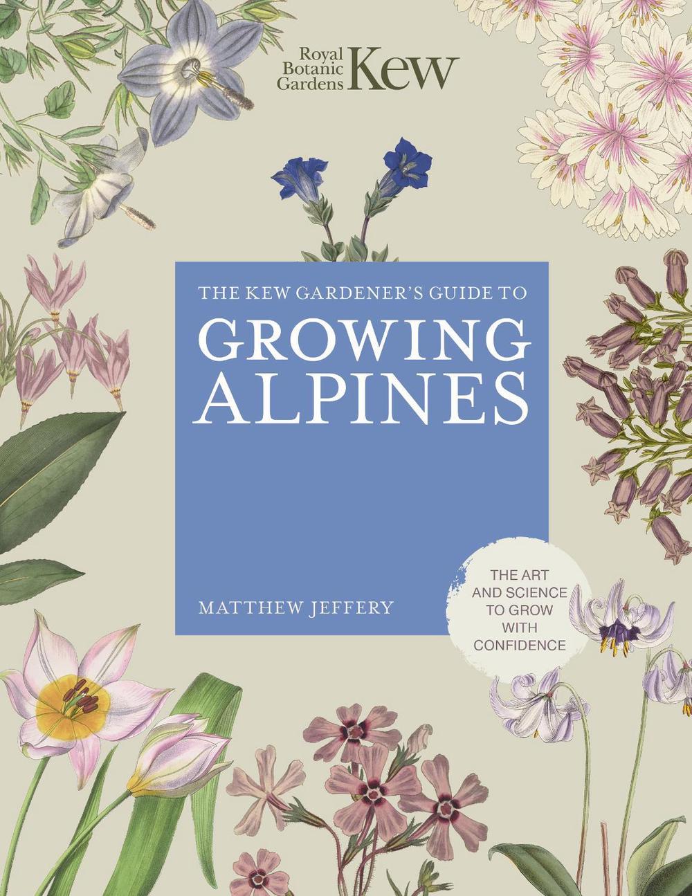 Kew Gardener's Guide to Growing Alpines, 9780711290440