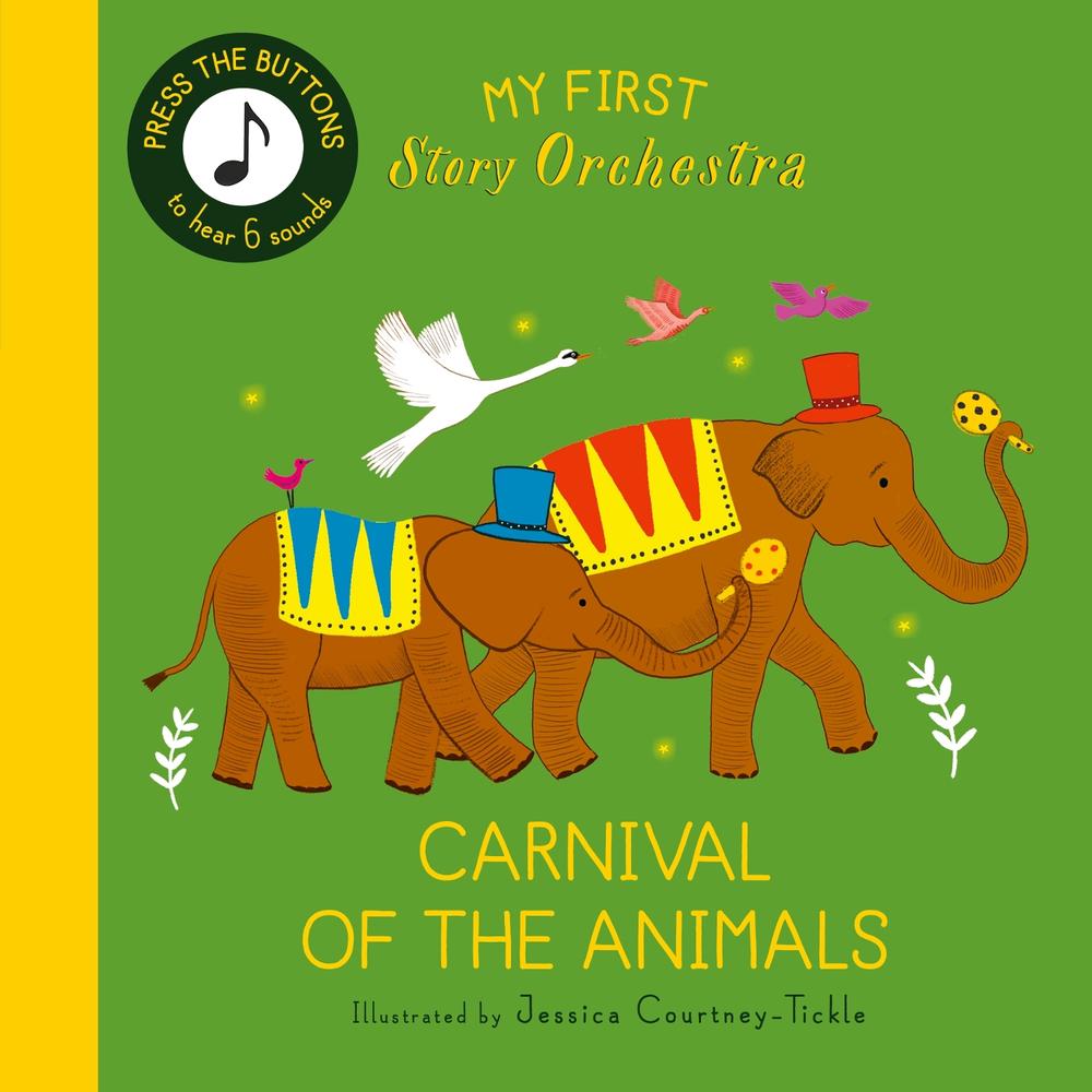 My First Story Orchestra: Carnival of the Animals, 9780711292444