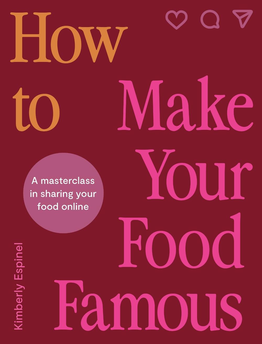 How To Make Your Food Famous, 9780711293816