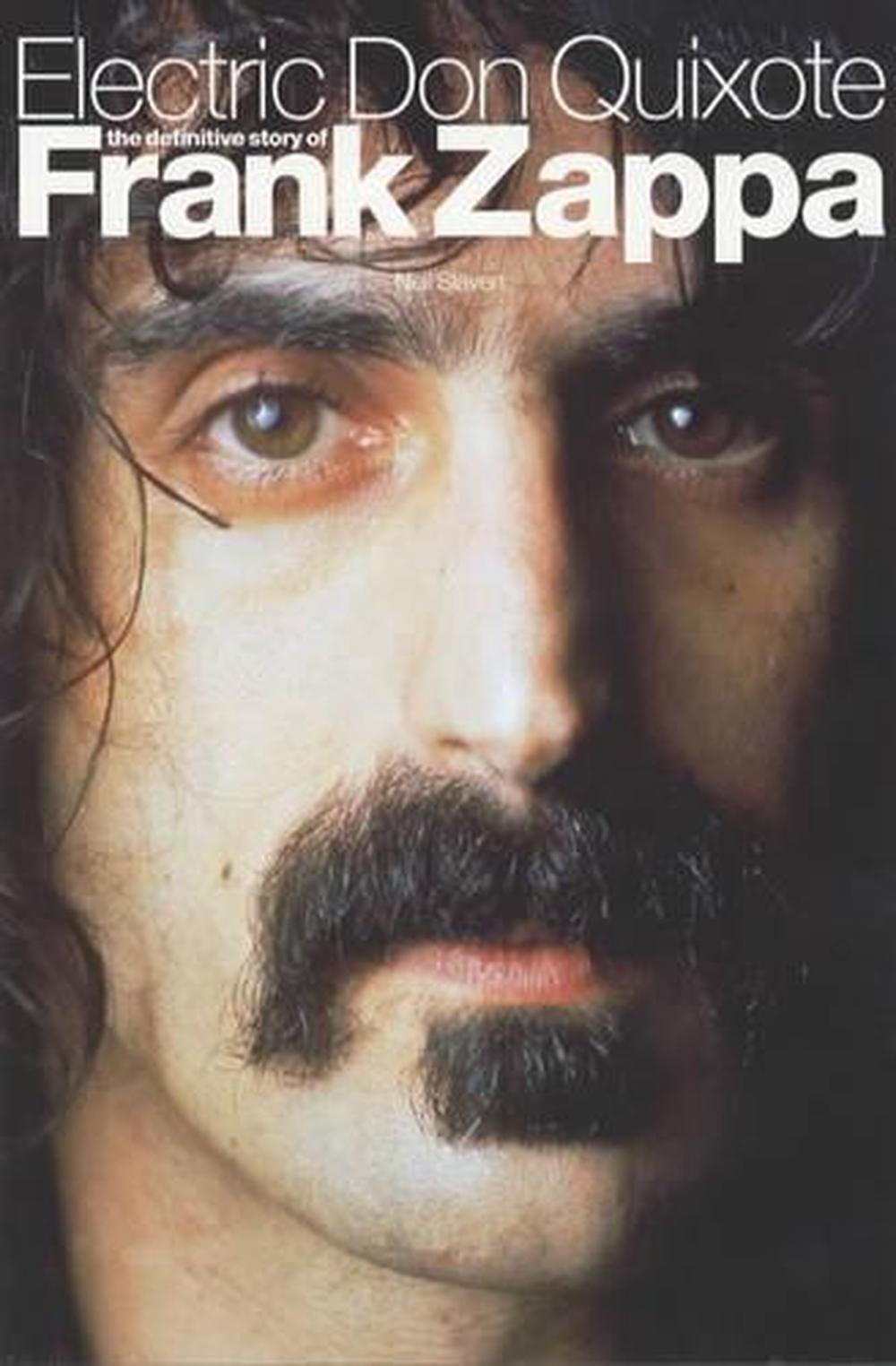 Electric Don Quixote: The Story of Frank Zappa, 9780711994362