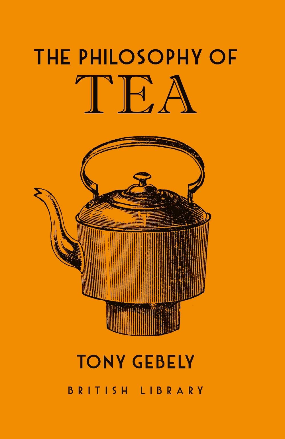 The Philosophy of Tea, 9780712352598