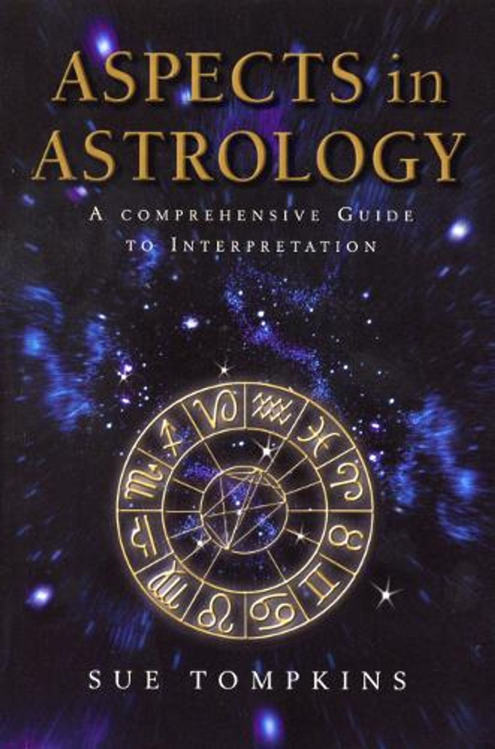 Aspects In Astrology by Sue Tompkins - ISBN: 9780712611046