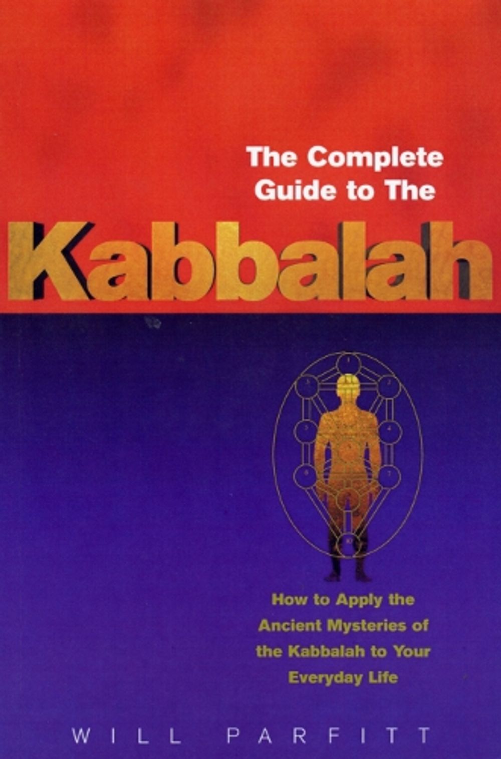 The Complete Guide To The Kabbalah by Will Parfitt - ISBN: 9780712614184