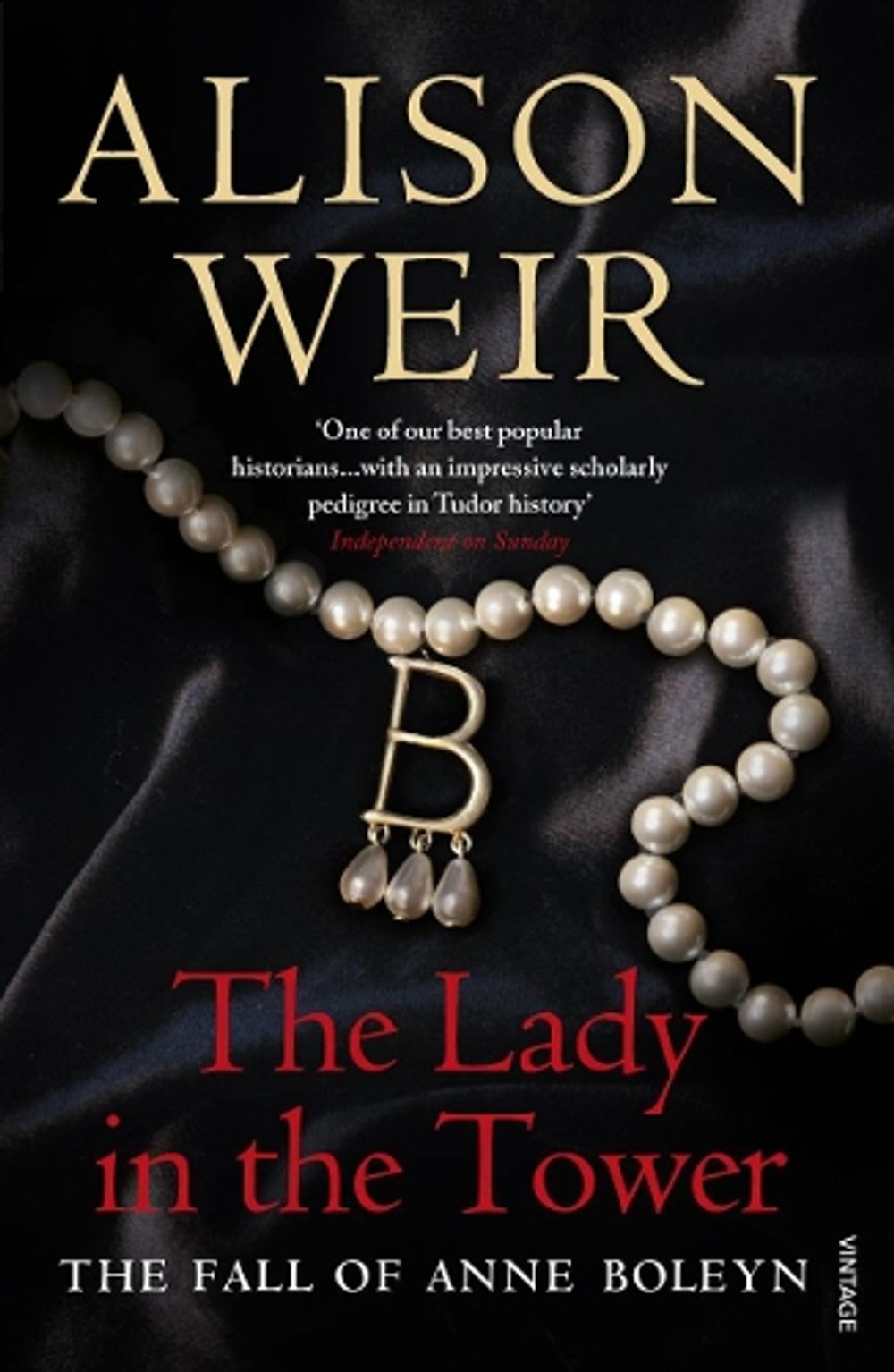The Lady In The Tower by Alison Weir - ISBN: 9780712640176