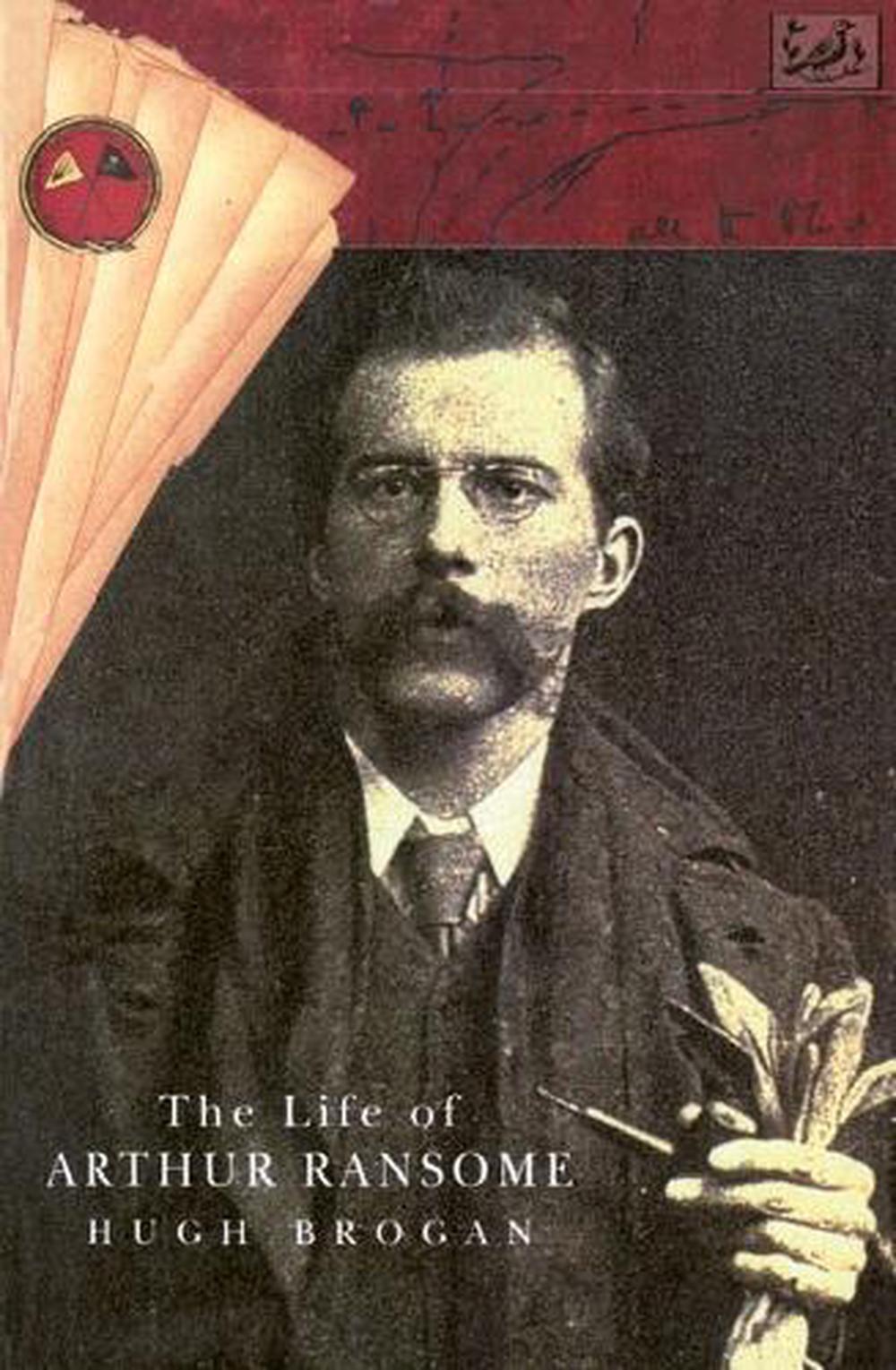 The Life Of Arthur Ransome by Hugh Brogan, Paperback, 9780712652490 ...