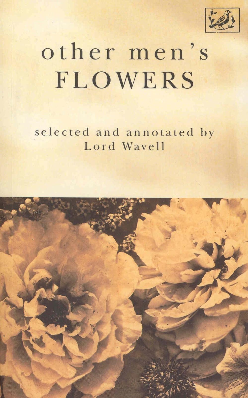 Other Men's Flowers by A.P. Wavell - ISBN: 9780712653428