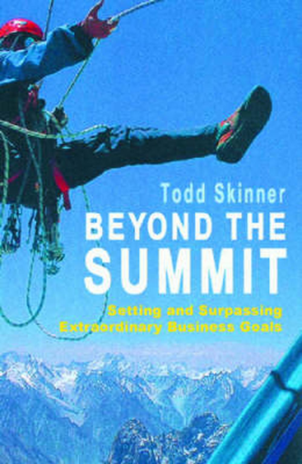 Beyond The Summit By Todd Skinner, Hardcover, 9780712661485 | Buy ...