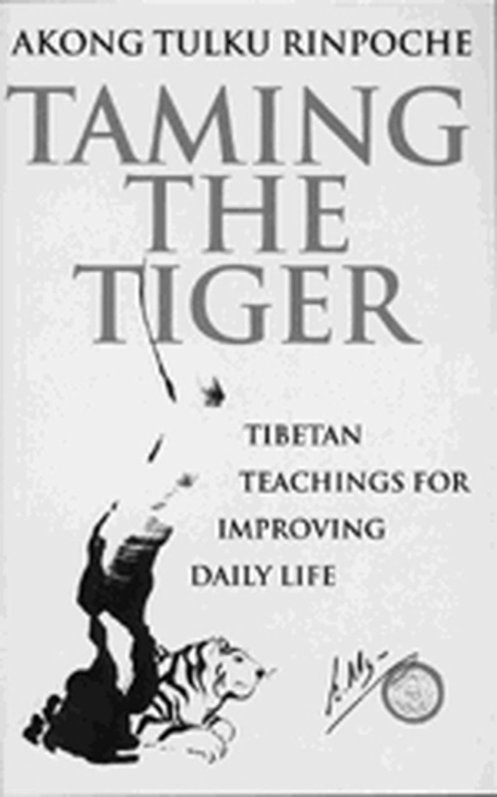 Taming The Tiger by Akong Tulku Rinpoche - ISBN: 9780712662208