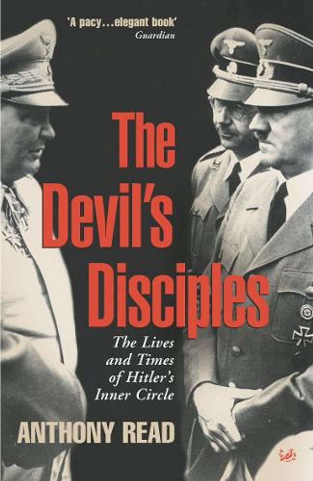 The Devil's Disciples by Anthony Read - ISBN: 9780712664165
