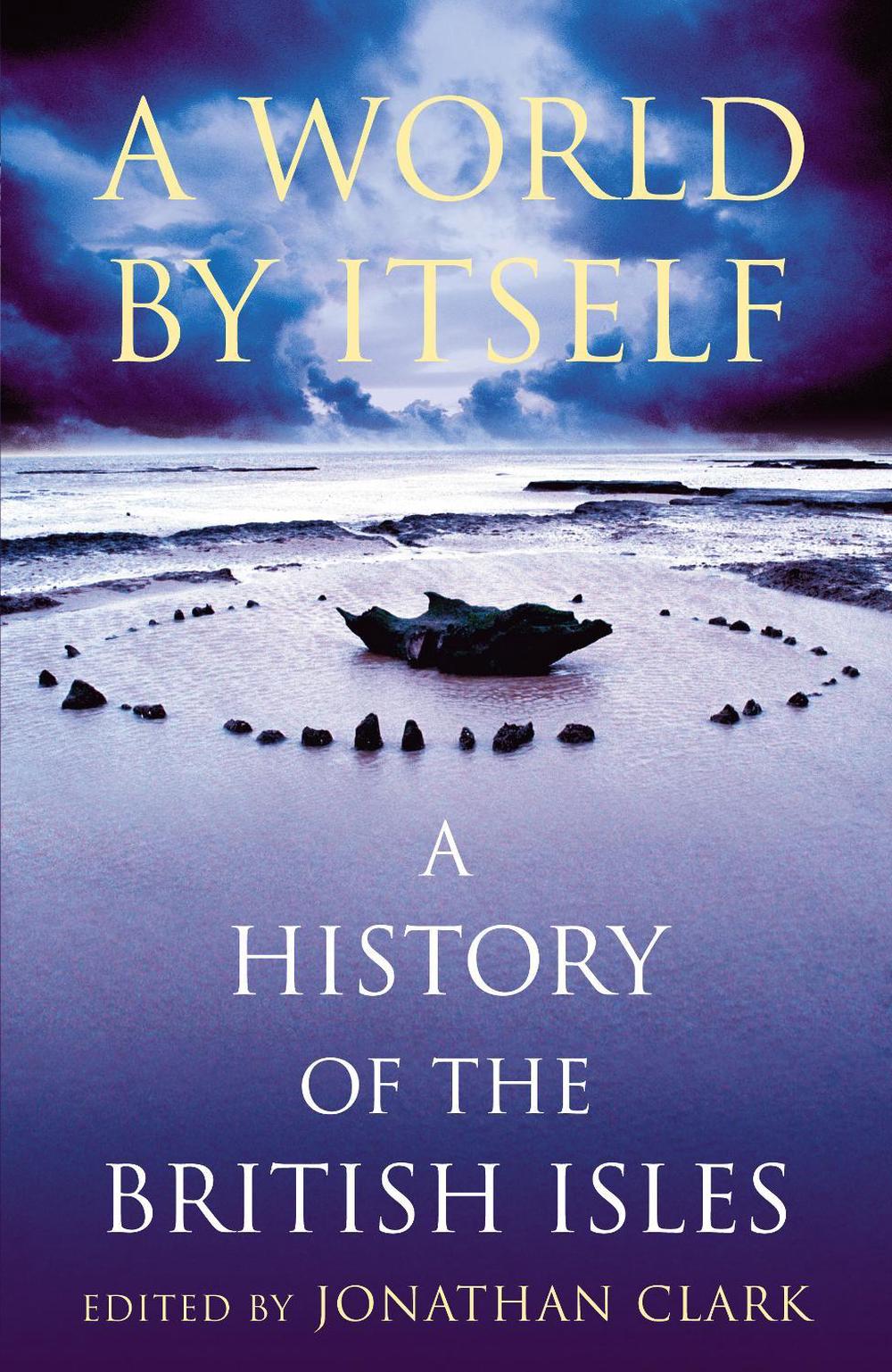 A World by Itself by Jonathan Clark - ISBN: 9780712664967