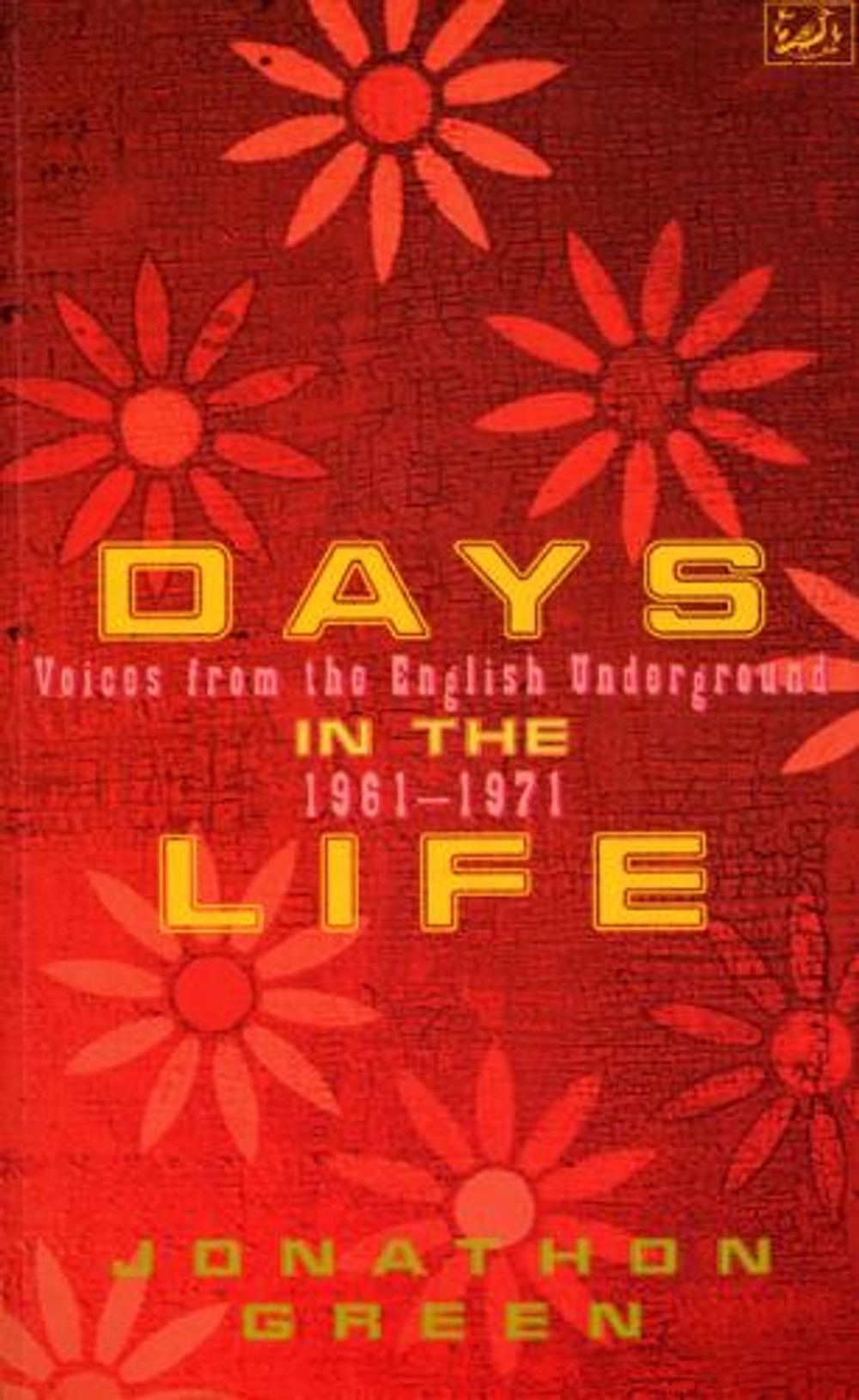 Days In The Life by Jonathon Green - ISBN: 9780712666657