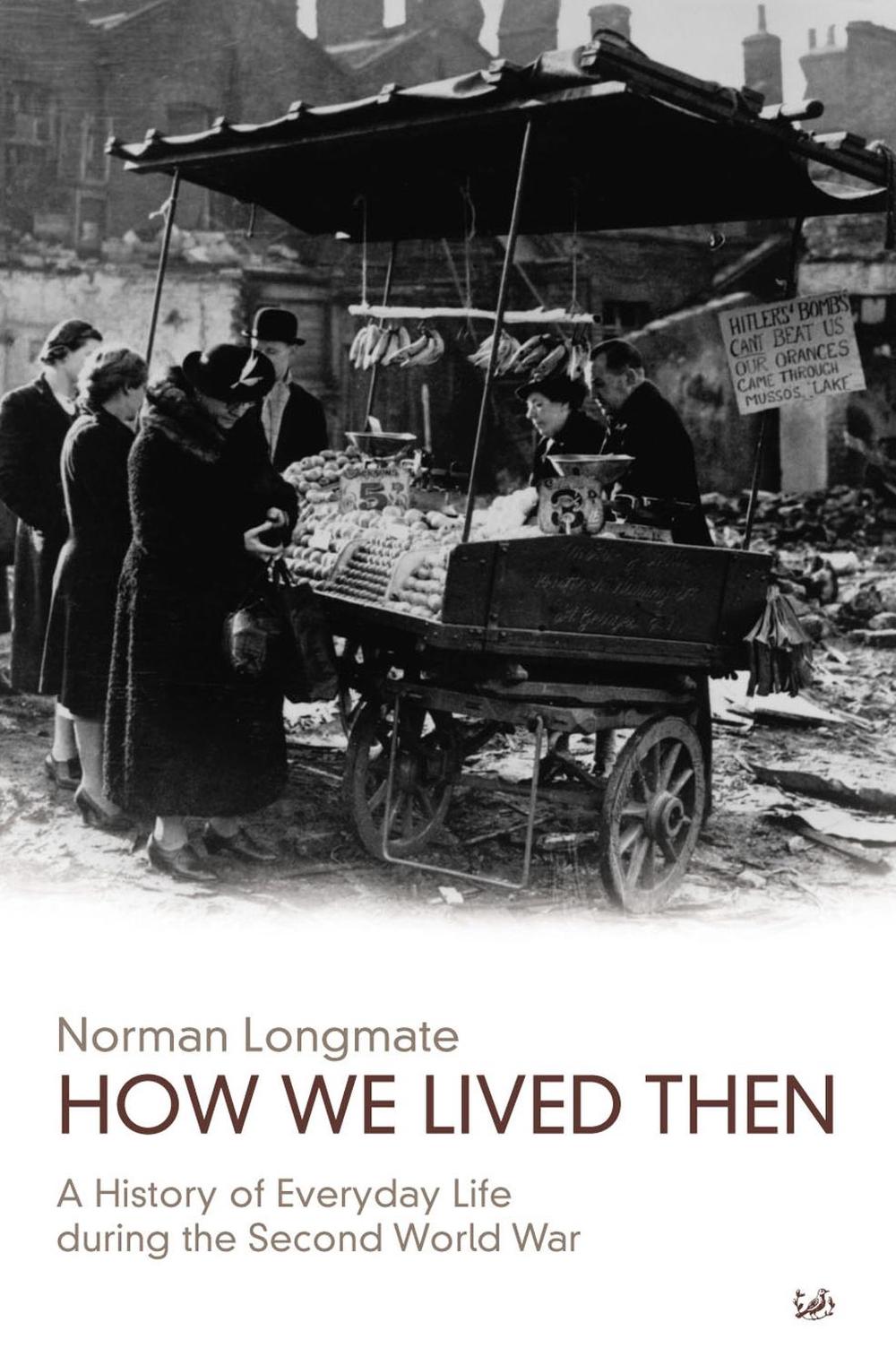 How We Lived Then by Norman Longmate - ISBN: 9780712668323