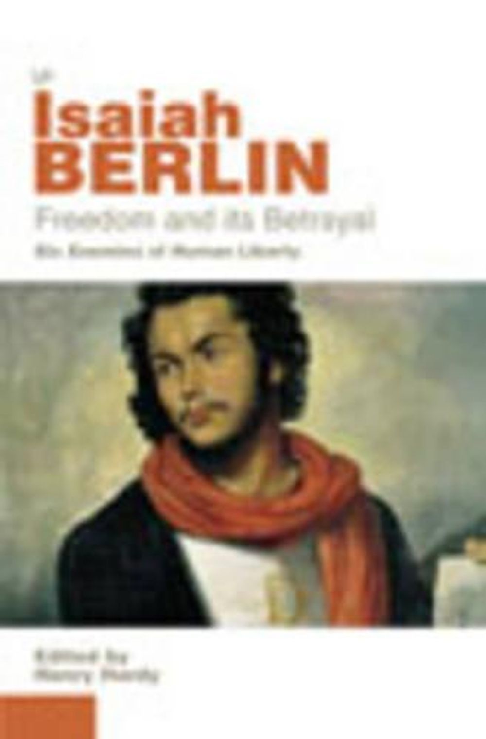 Freedom And Its Betrayal by Isaiah Berlin - ISBN: 9780712668422