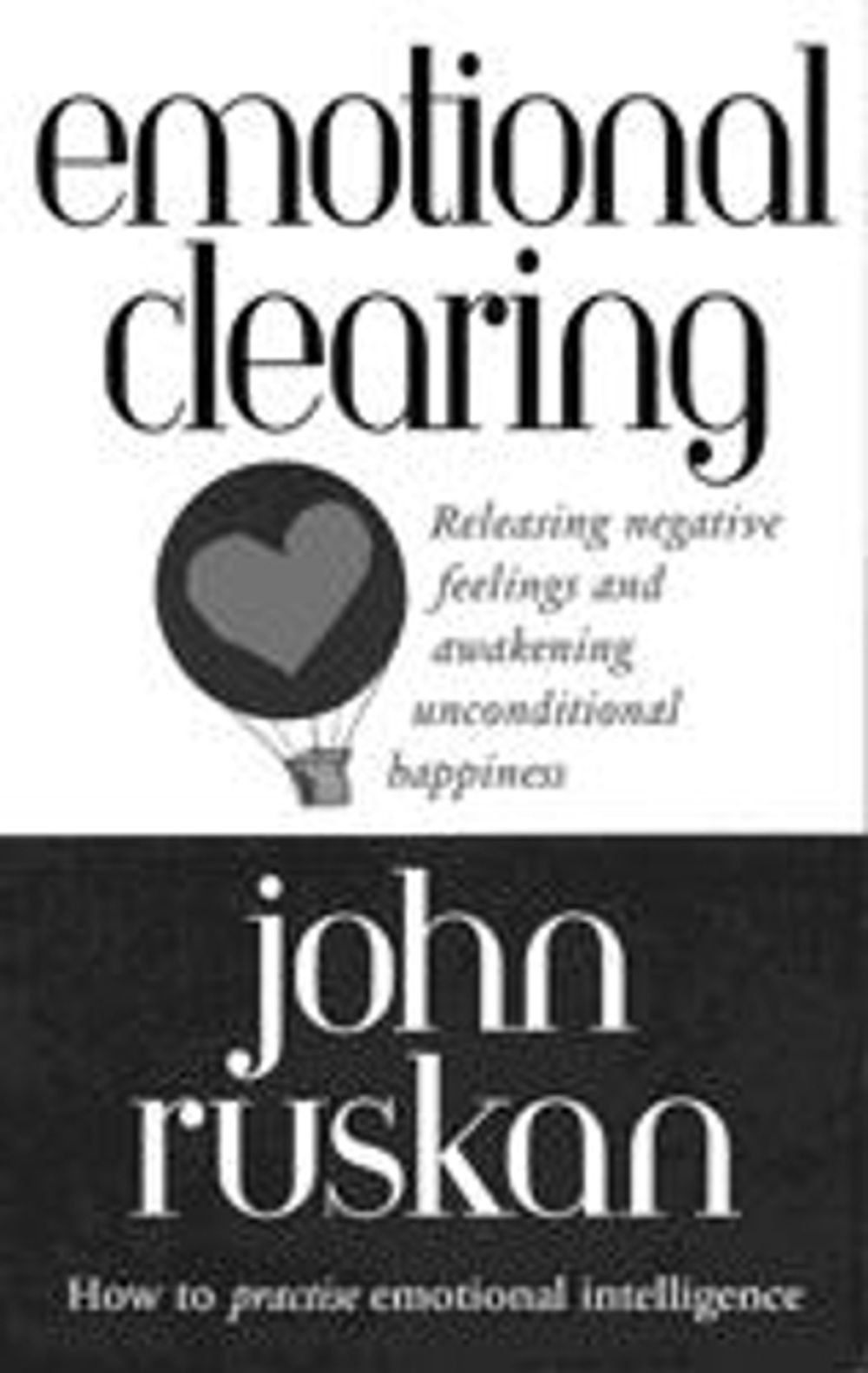 Emotional Clearing by John Ruskan - ISBN: 9780712671675
