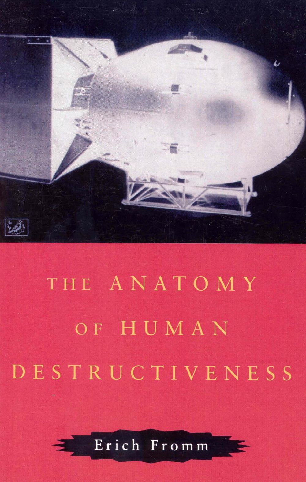The Anatomy Of Human Destructiveness by Erich Fromm - ISBN: 9780712674898
