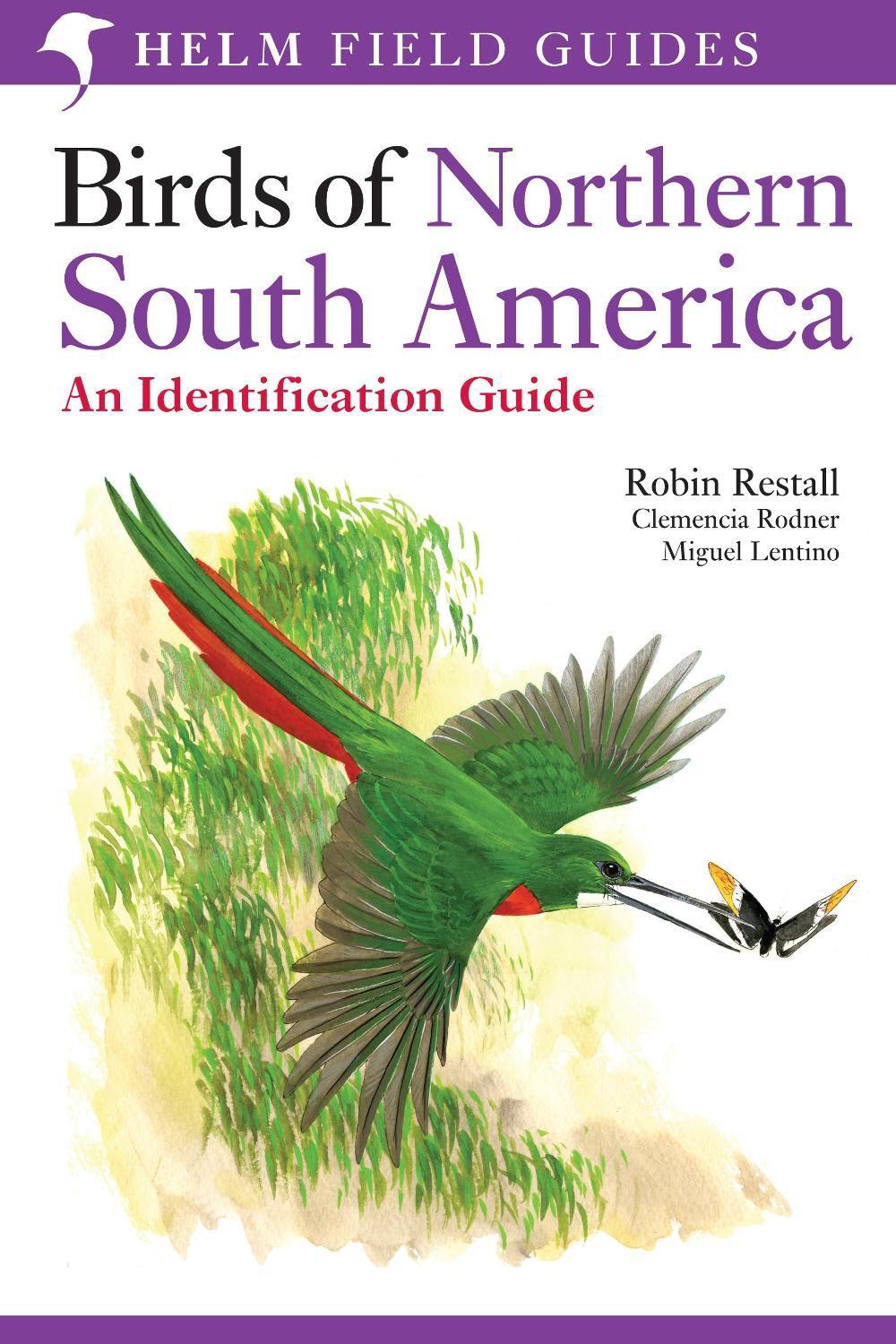 Birds of Northern South America: An Identification Guide by Miguel Lentino - ISBN: 9780713672428