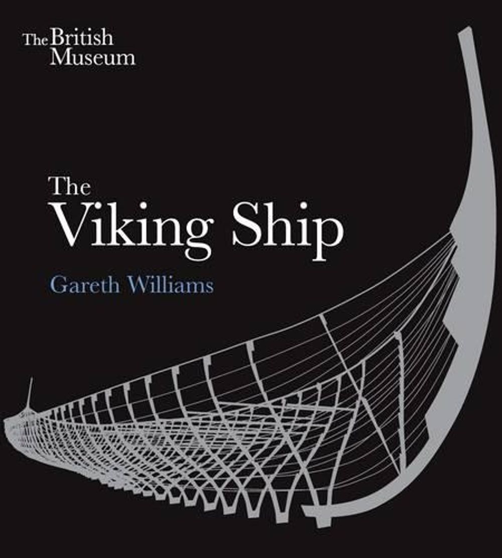The Viking Ship by Gareth Williams - ISBN: 9780714123400