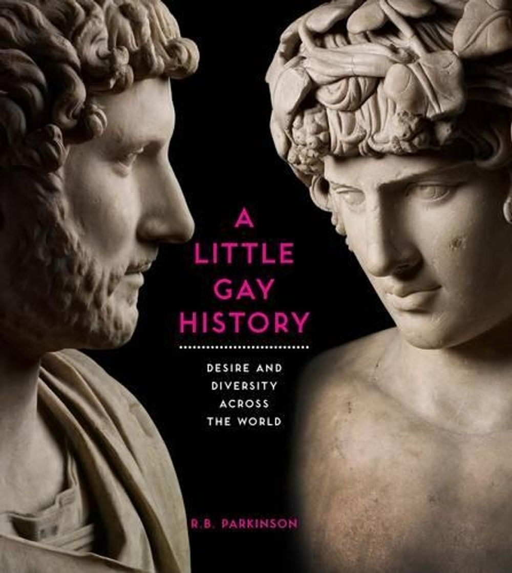 A Little Gay History by R.B. Parkinson - ISBN: 9780714151007
