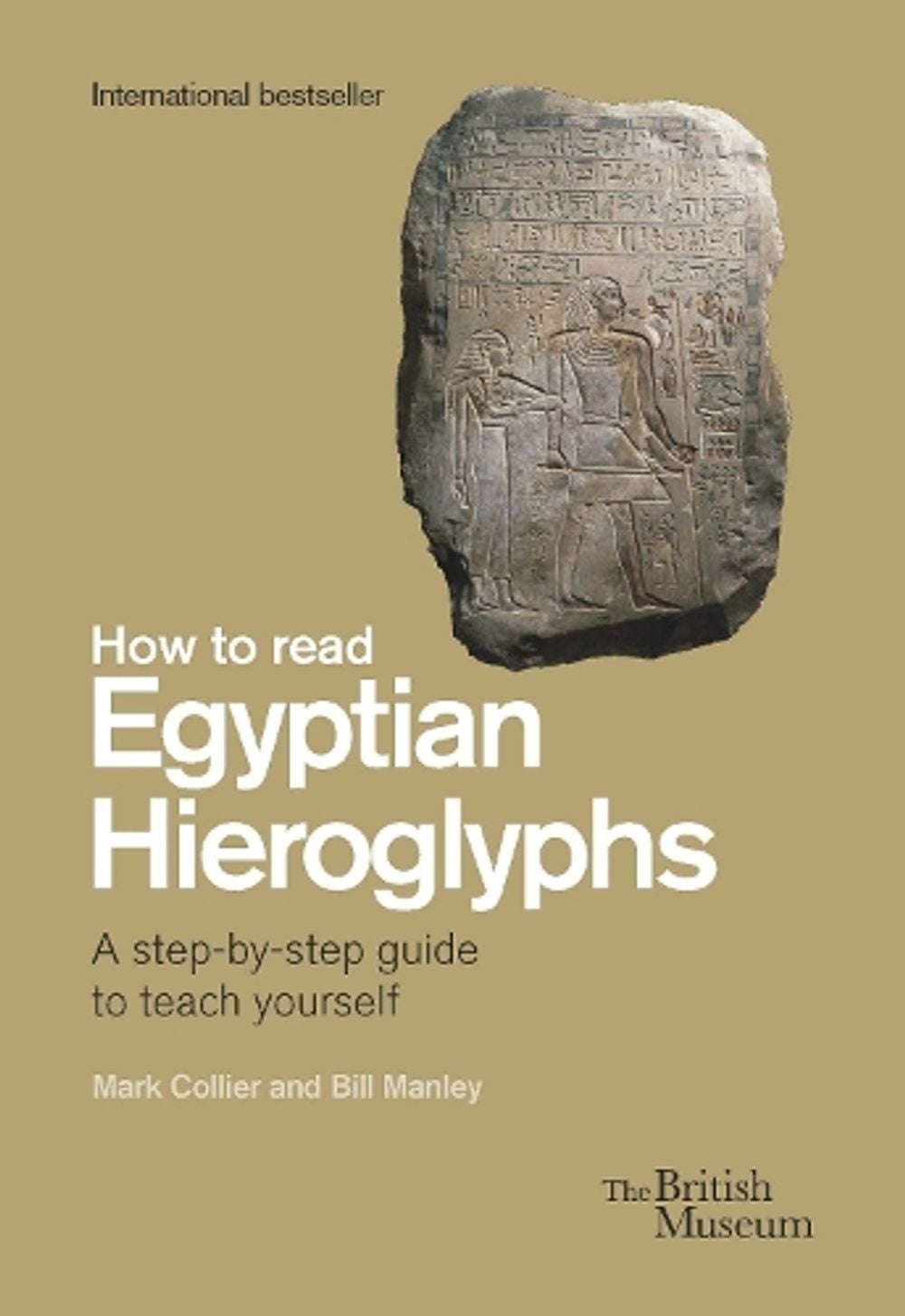 How To Read Egyptian Hieroglyphs by Mark Collier - ISBN: 9780714191300