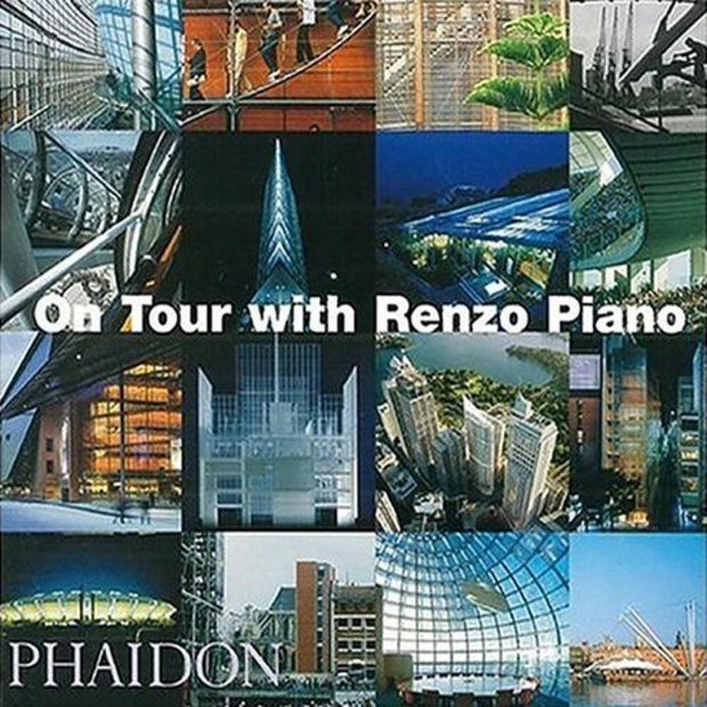 On Tour with Renzo Piano by Renzo Piano Building Workshop - ISBN: 9780714843414