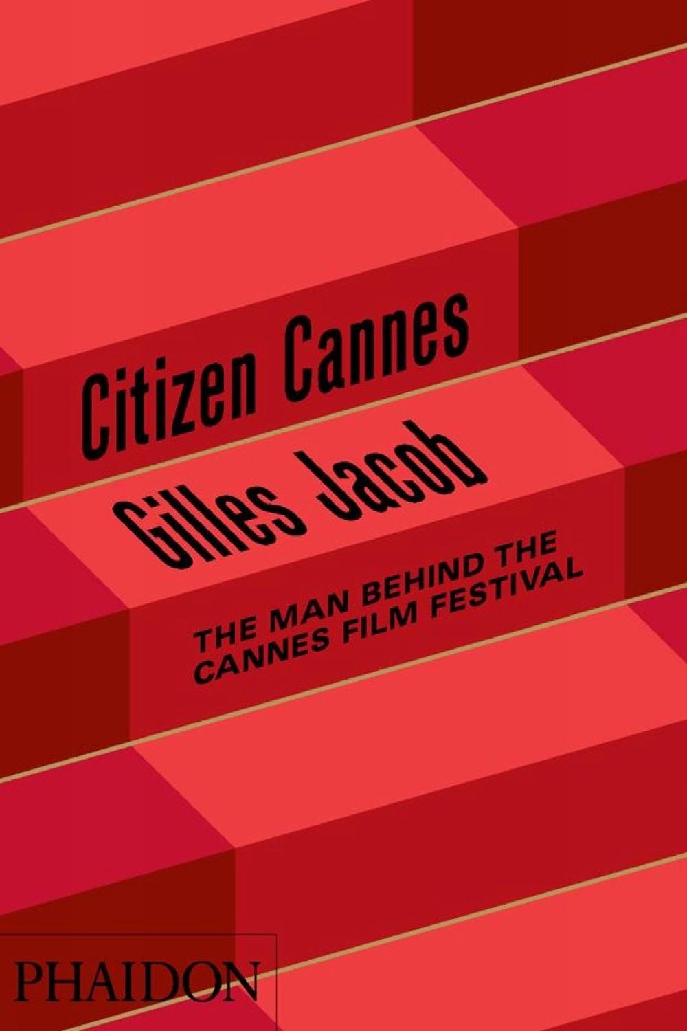 Citizen Cannes by Gilles Jacob - ISBN: 9780714861906