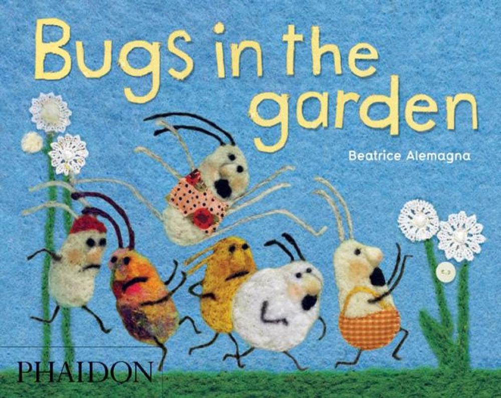 Bugs in the Garden by Beatrice Alemagna - ISBN: 9780714862385