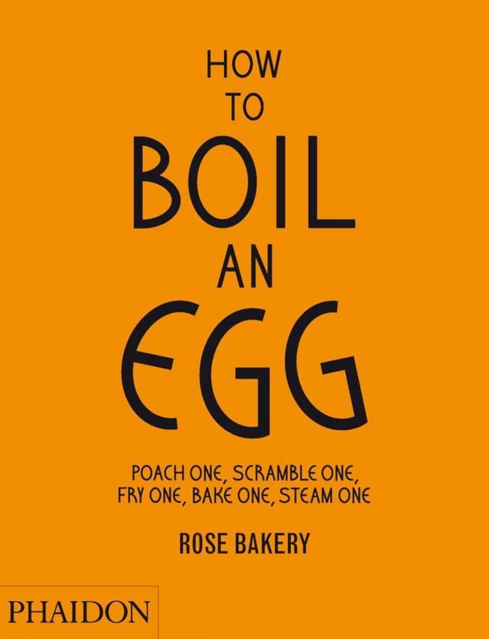 How to Boil an Egg by Rose Carrarini - ISBN: 9780714862415