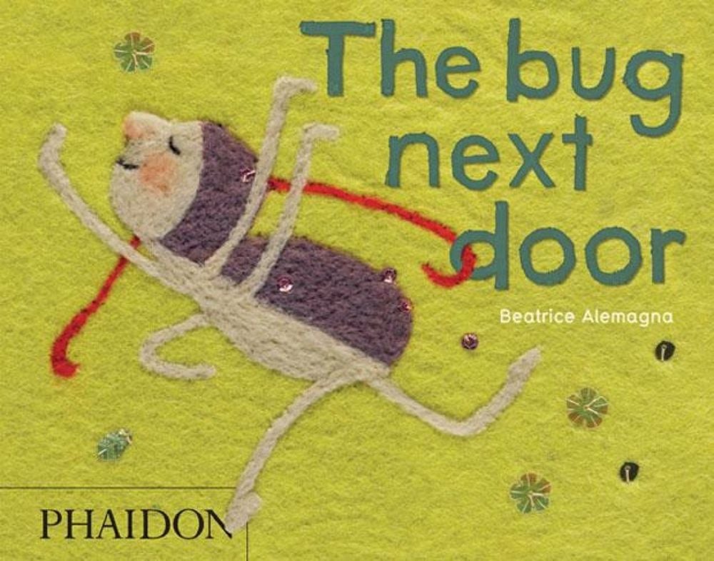 The Bug Next Door by Beatrice Alemagna - ISBN: 9780714863566