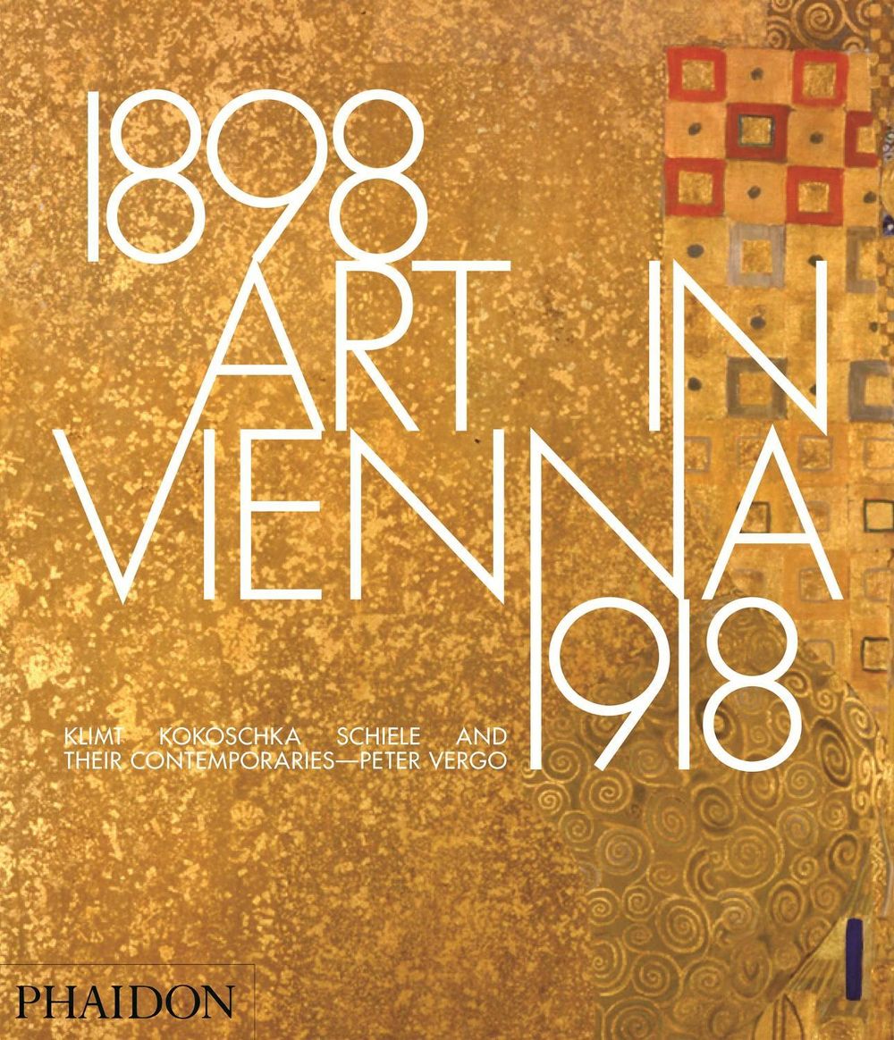 Art in Vienna 1898-1918 by Peter Vergo - ISBN: 9780714868783