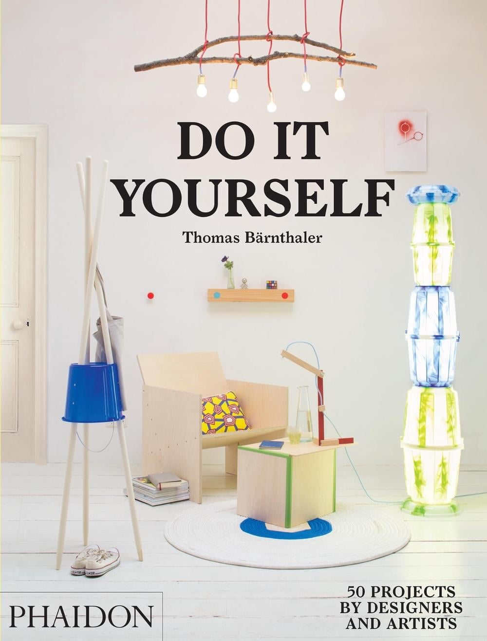 Do It Yourself by Thomas Bärnthaler - ISBN: 9780714870199