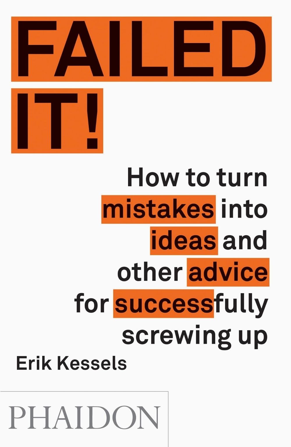 Failed it! by Erik Kessels - ISBN: 9780714871196