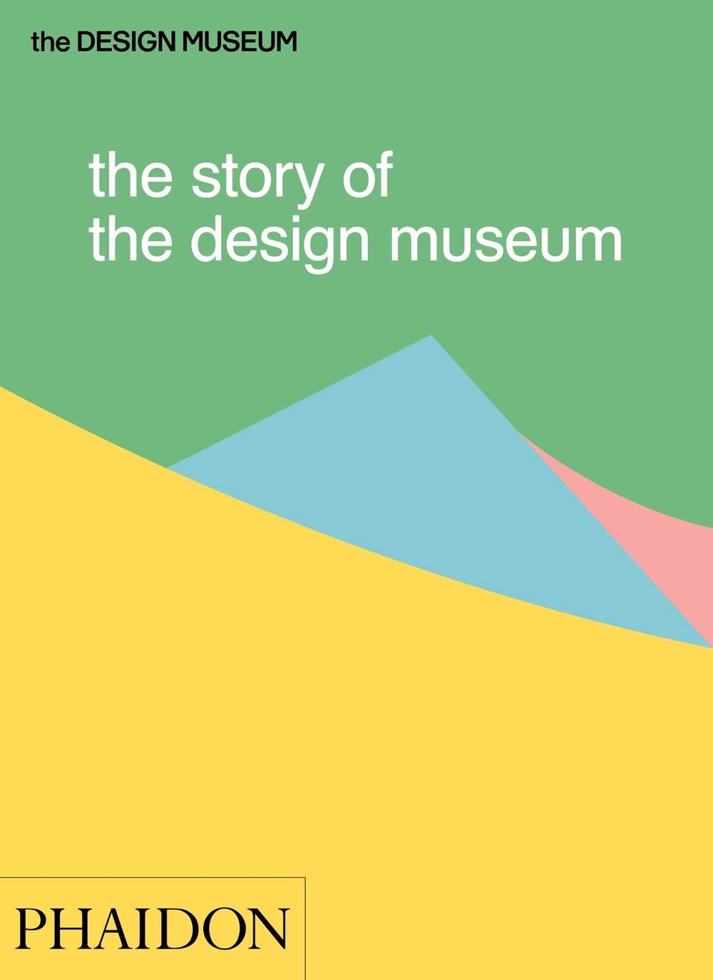 The Story of the Design Museum by Tom Wilson - ISBN: 9780714872537