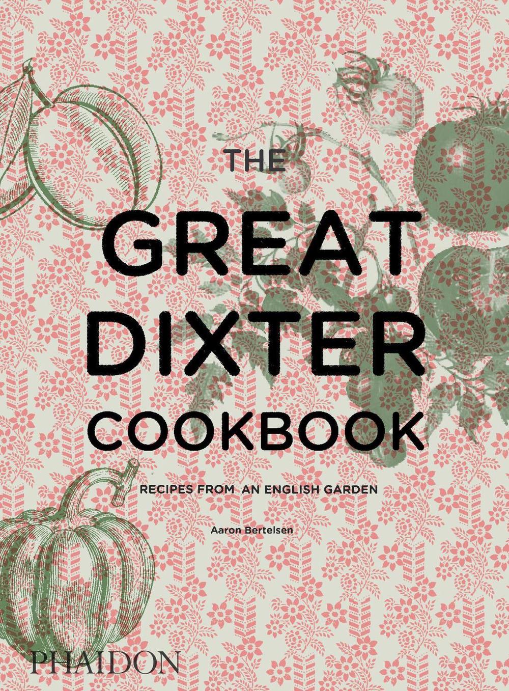 The Great Dixter Cookbook by Aaron Bertelsen - ISBN: 9780714874005