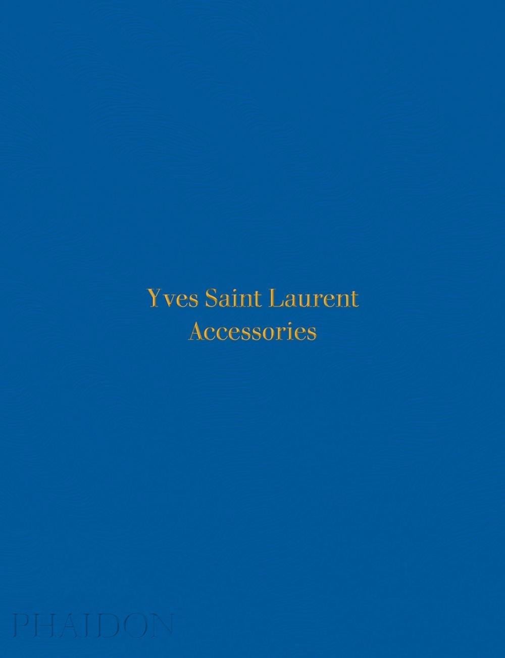 Yves Saint Laurent by Patrick Mauriès - ISBN: 9780714874715