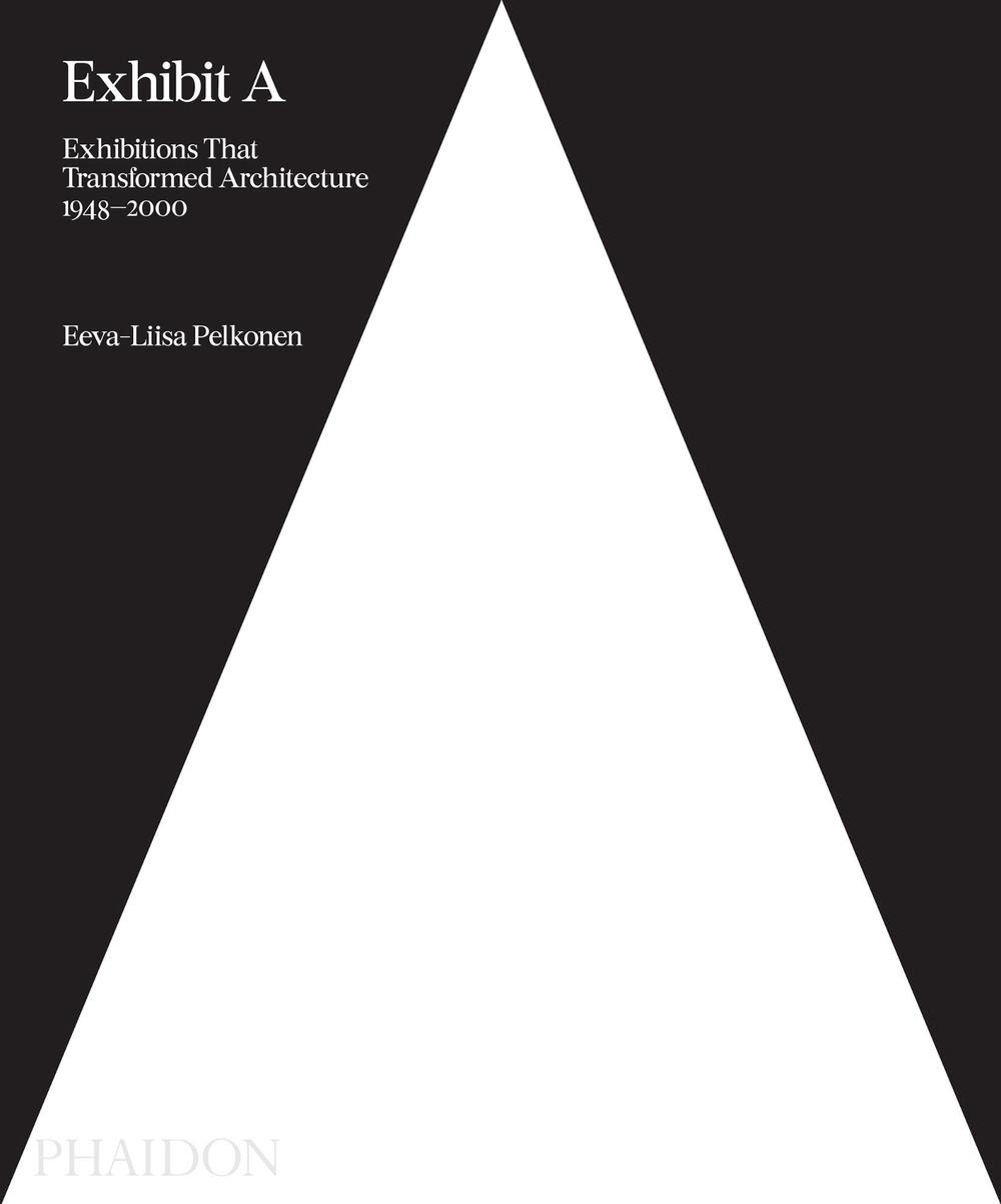 Exhibit A by Eeva-Liisa Pelkonen - ISBN: 9780714875170