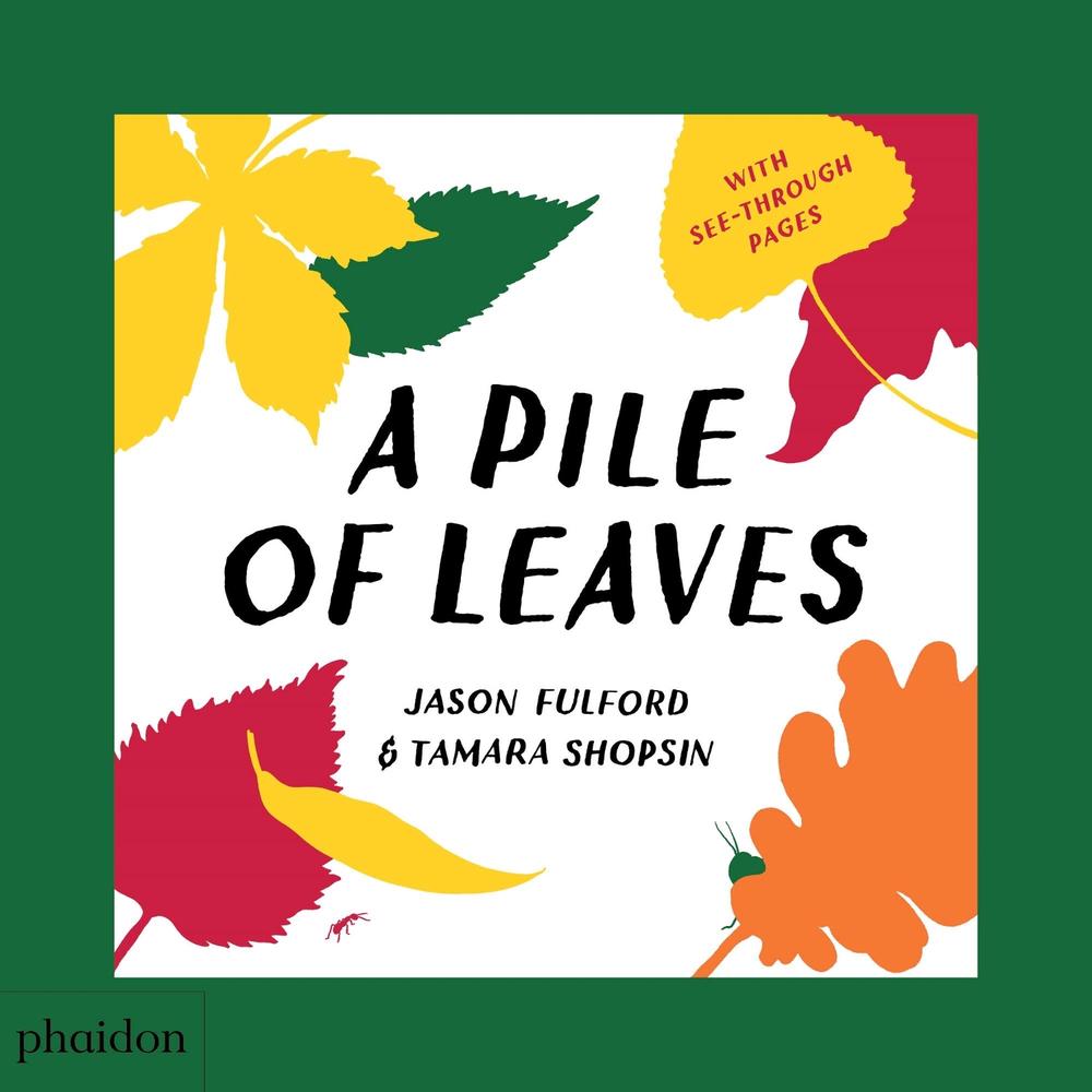 A Pile of Leaves by Meagan Bennett - ISBN: 9780714877204