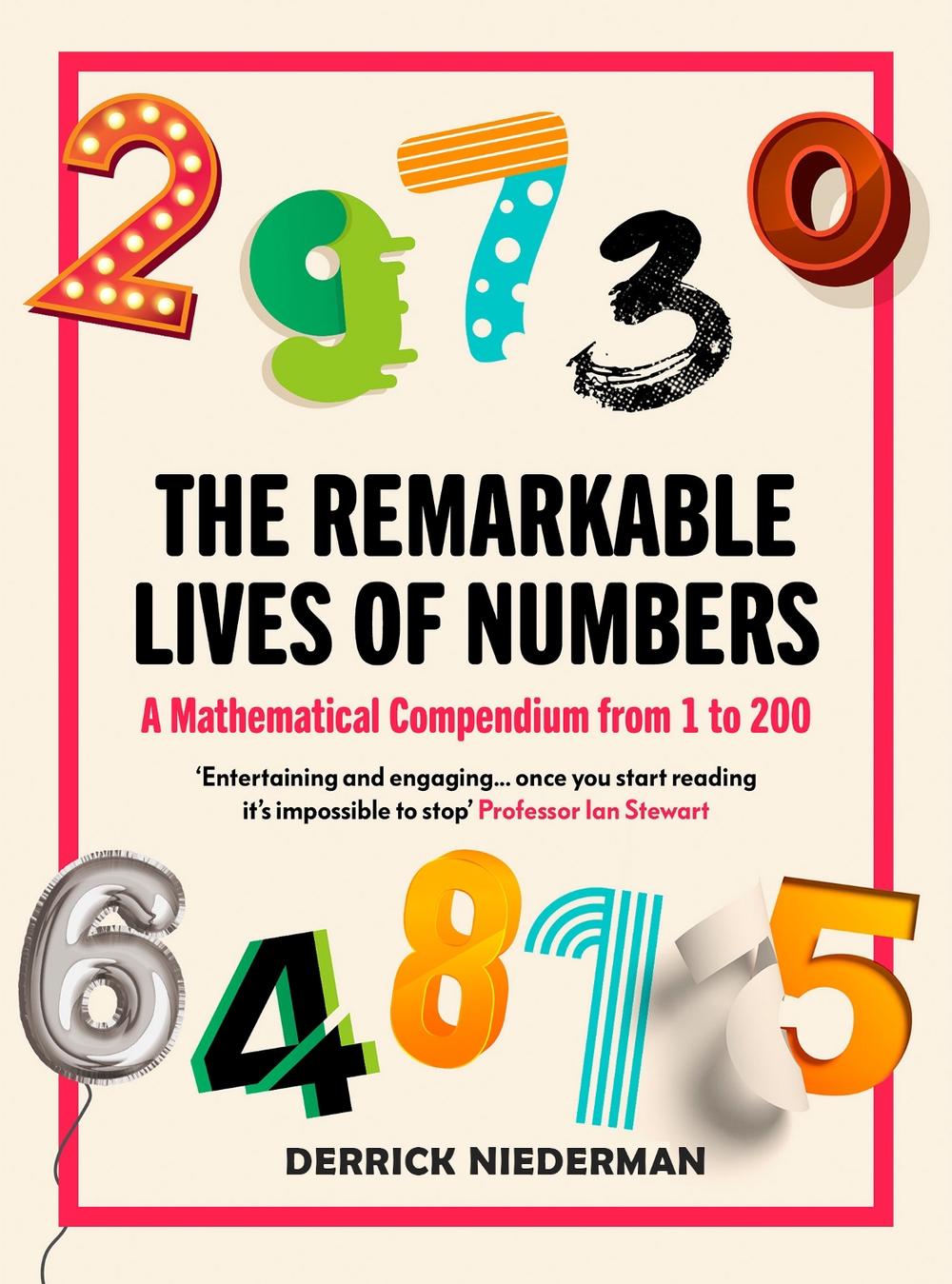 The Remarkable Lives of Numbers by Derrick Niederman - ISBN: 9780715654026