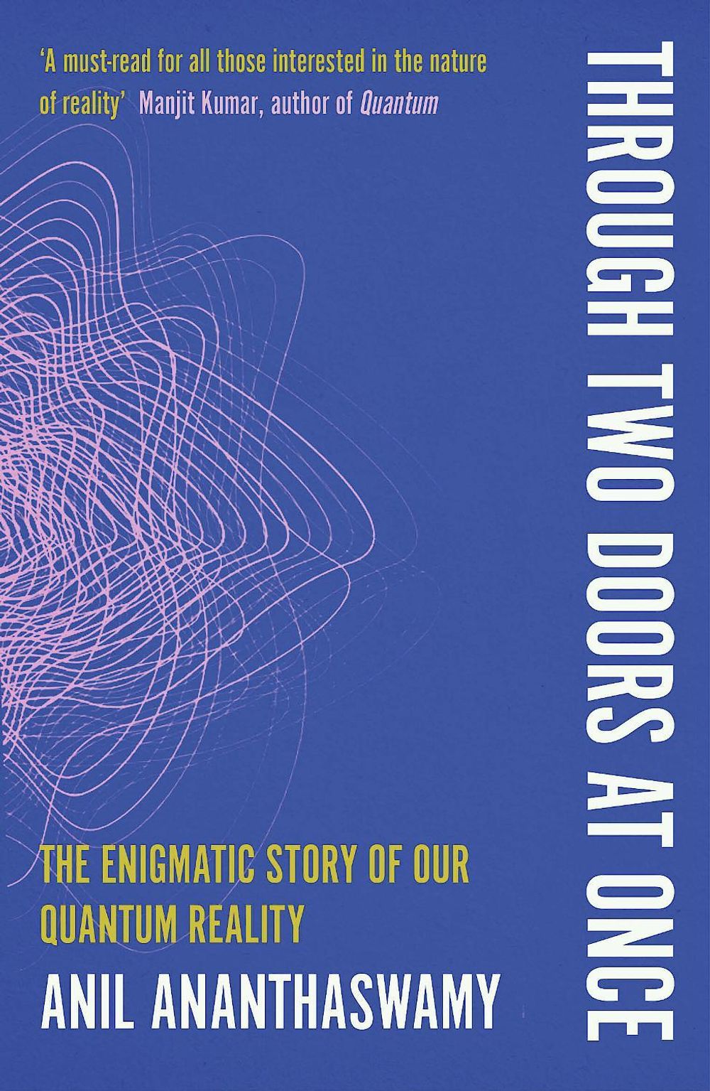Through Two Doors at Once by Anil Ananthaswamy - ISBN: 9780715654934