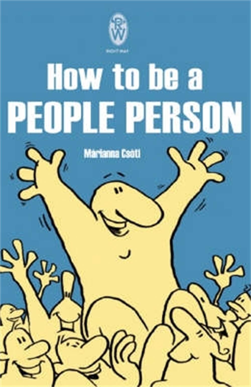 How To Be A People Person by Márianna Csóti - ISBN: 9780716021742