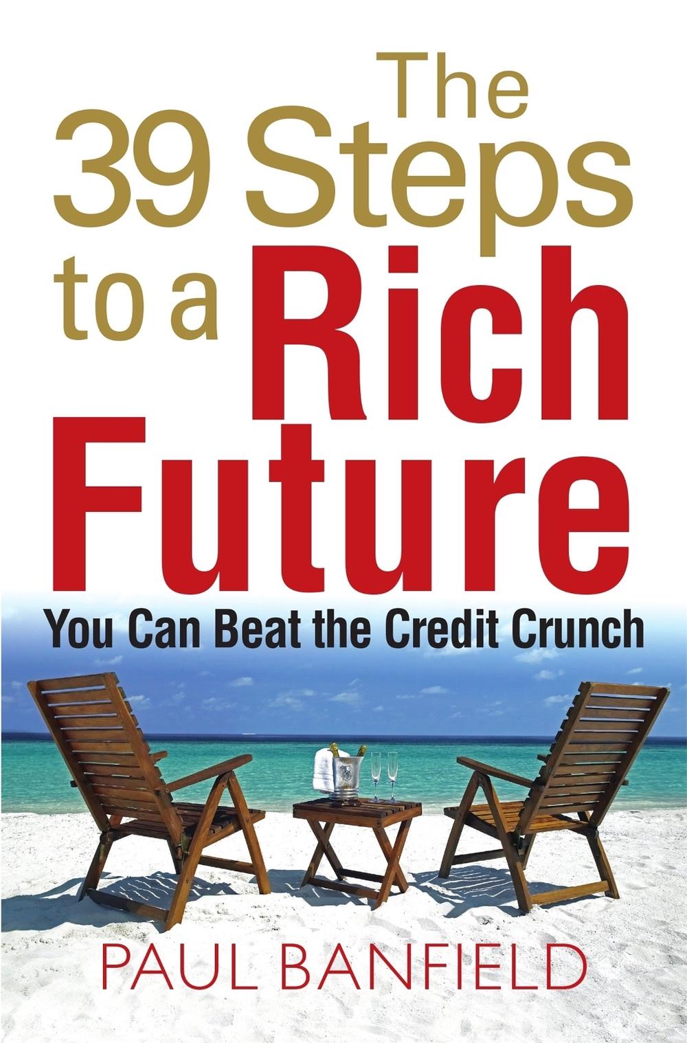 The 39 Steps to a Rich Future by Paul Banfield - ISBN: 9780716021957