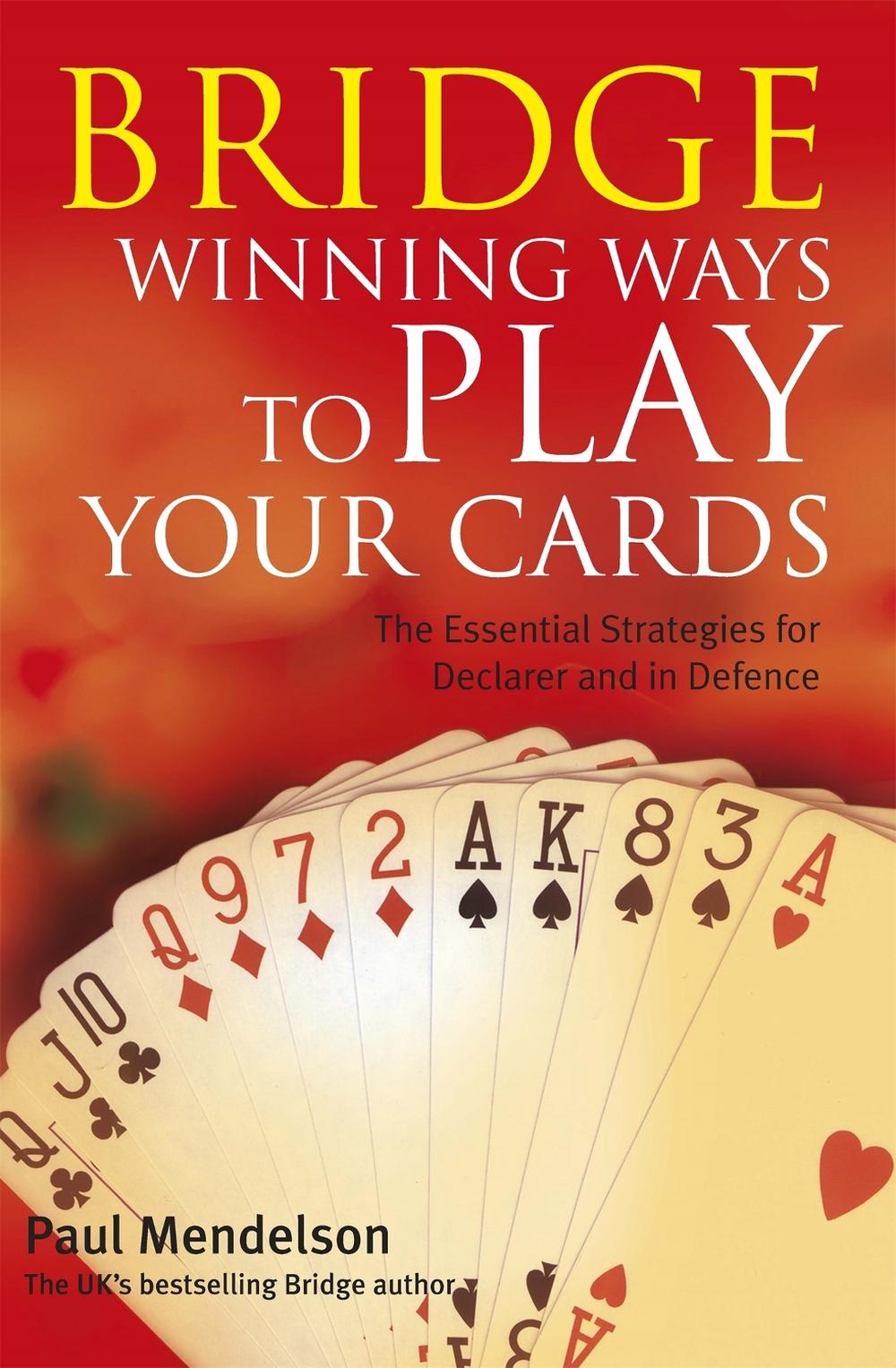Bridge: Winning Ways to Play Your Cards, 9780716021971