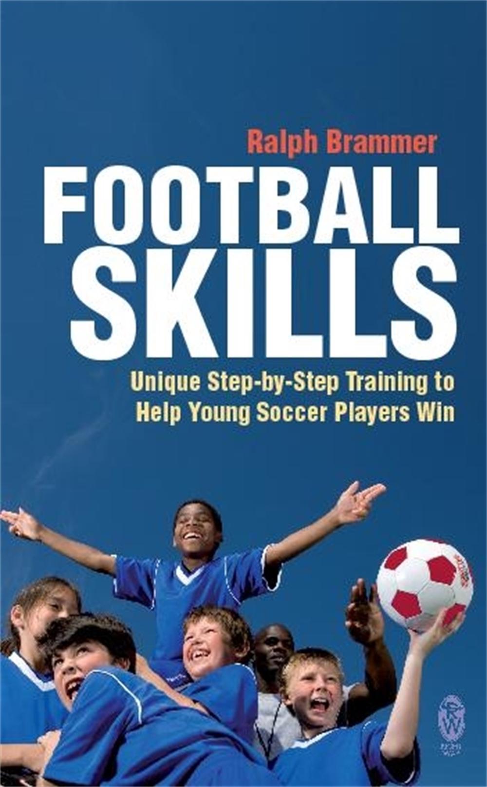 Football Skills by Ralph Brammer - ISBN: 9780716022060