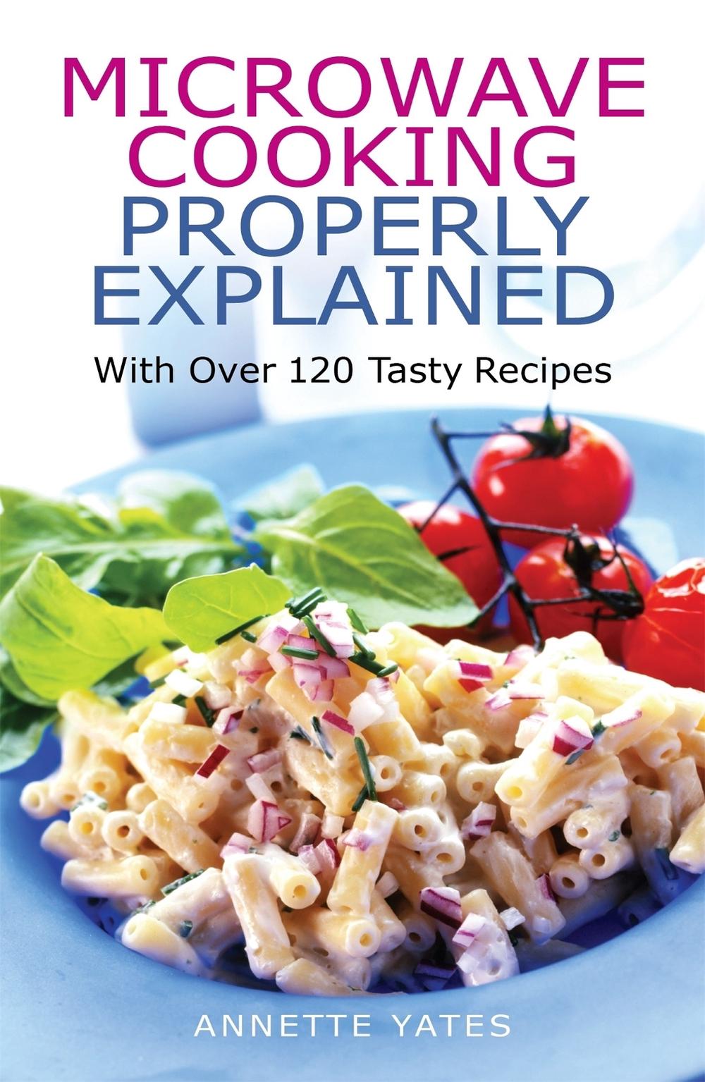 Microwave Cooking Properly Explained by Annette Yates - ISBN: 9780716022381