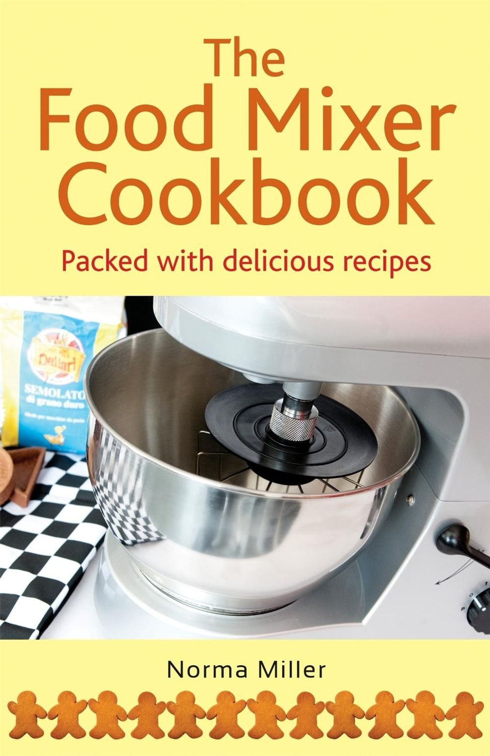 The Food Mixer Cookbook by Norma Miller - ISBN: 9780716022640