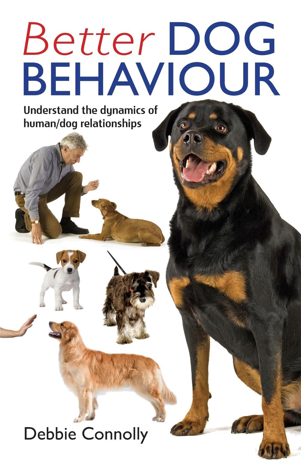 Better Dog Behaviour by Debbie Connolly - ISBN: 9780716022749