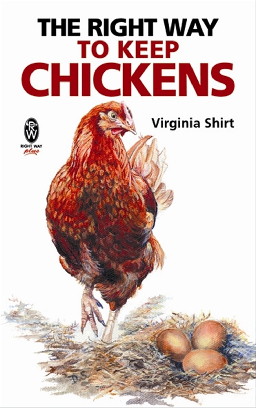 The Right Way to Keep Chickens, 9780716030188